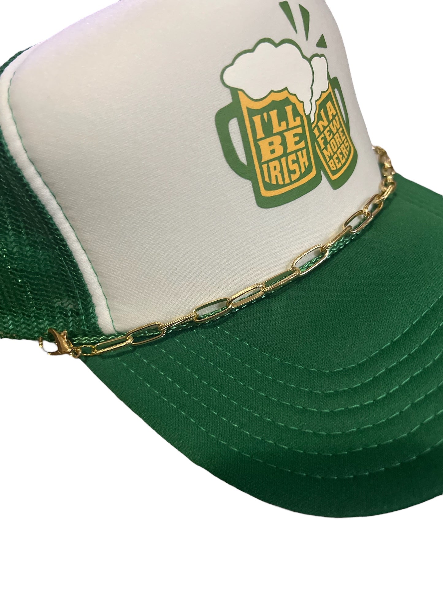 I’ll Be Irish In A Few More Beers Trucker Hat